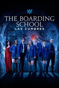 The Boarding School: Las Cumbres: Season 3