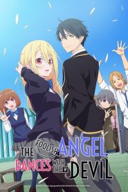 The Foolish Angel Dances with the Devil: Season 1