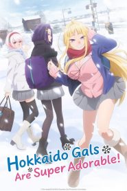 Hokkaido Gals Are Super Adorable!: Season 1