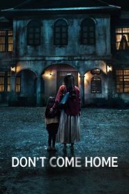 Don’t Come Home: Season 1